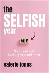 The Selfish Year - Valerie Jones