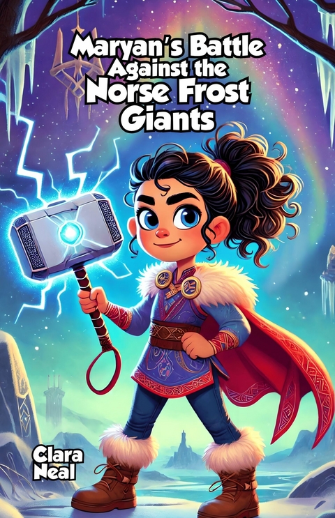 Maryan's Battle Against the Norse Frost Giants -  Clara Neal
