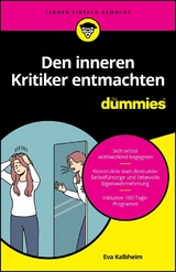 Den inneren Kritiker entmachten f&uuml;r Dummies - Eva Kalbheim
