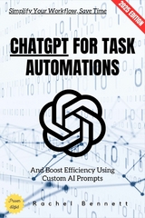 ChatGPT for Task Automations: - Rachel Bennett