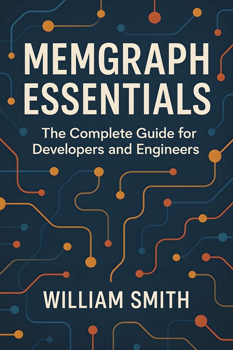 Memgraph Essentials -  William Smith