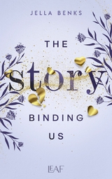 The Story Binding Us - Jella Benks