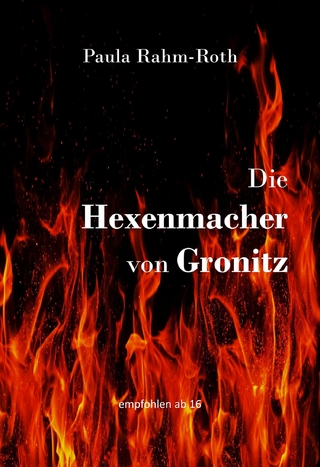Die Hexenmacher von Gronitz