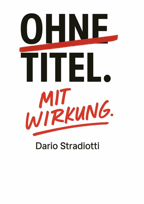 Ohne Titel. Mit Wirkung. -  Dario Stradiotti
