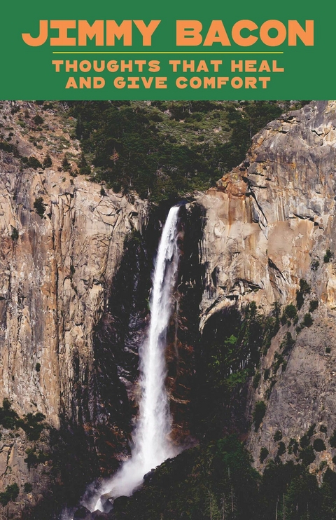 Thoughts that Heal and Give Comfort -  Jimmy Bacon