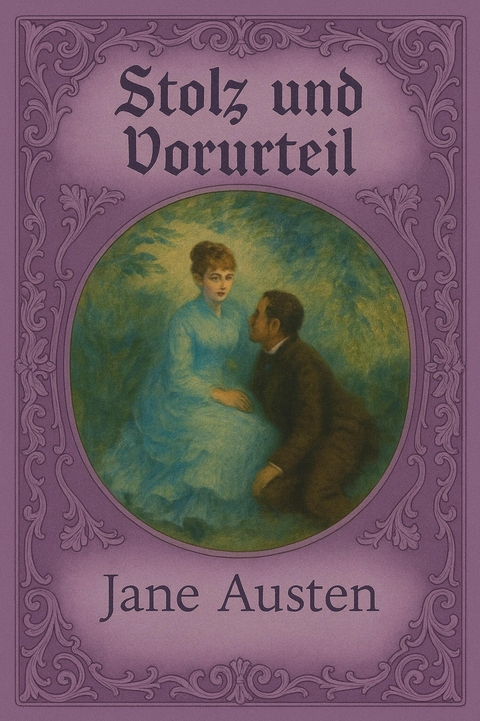 Stolz und Vorurteil - Jane Austen