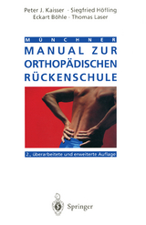 M&uuml;nchner Manual zur orthop&auml;dischen R&uuml;ckenschule - Peter J. Kaisser, Siegfried H&ouml;fling, E. B&ouml;hle, Thomas Laser