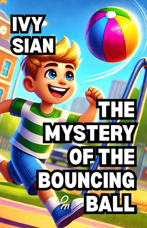 The Mystery of the Bouncing Ball -  Ivy Sian