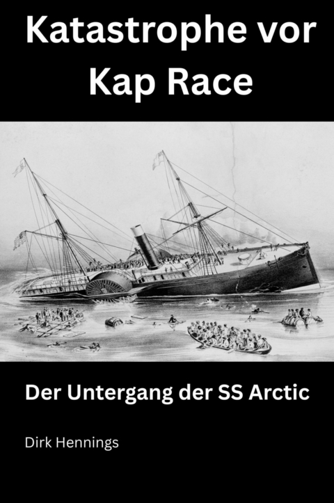 Katastrophe vor Kap Race - Dirk Hennings