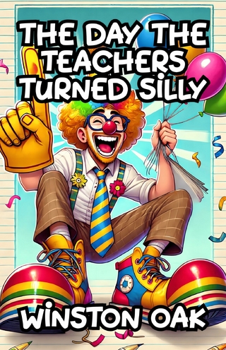 The Day the Teachers Turned Silly