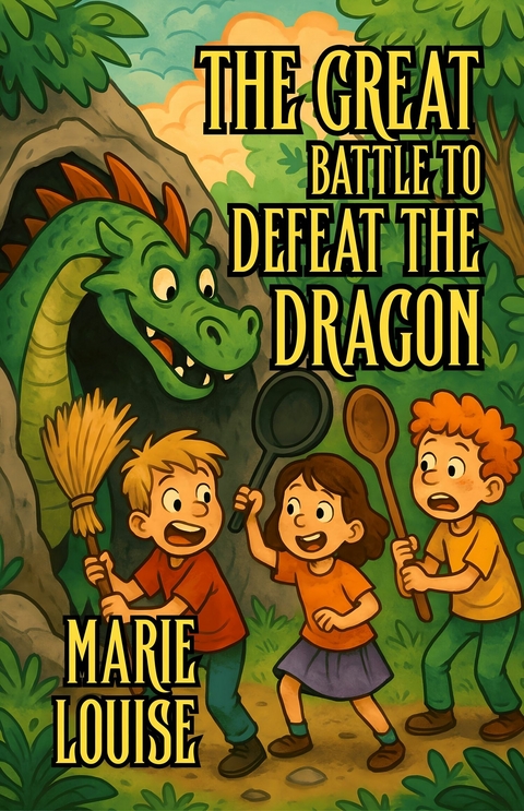 The Great Battle to Defeat the Dragon -  Marie Louise