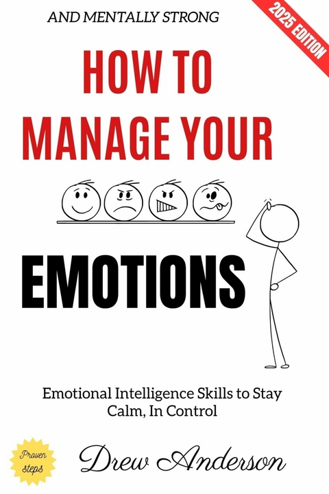 How to Manage Your Emotions: - Drew Anderson
