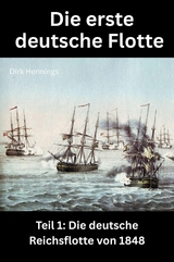 Die erste deutsche Flotte 1 - Dirk Hennings