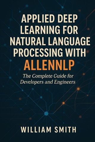 Applied Deep Learning for Natural Language Processing with AllenNLP