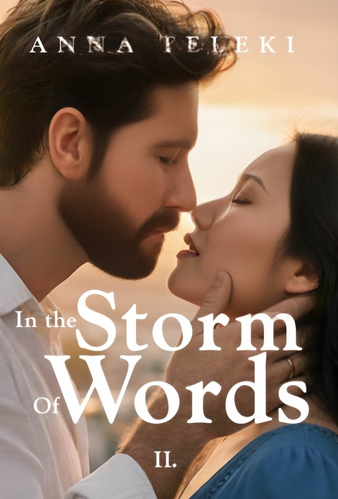 In the Storm of Words (Love in Paris) -  Anna Teleki