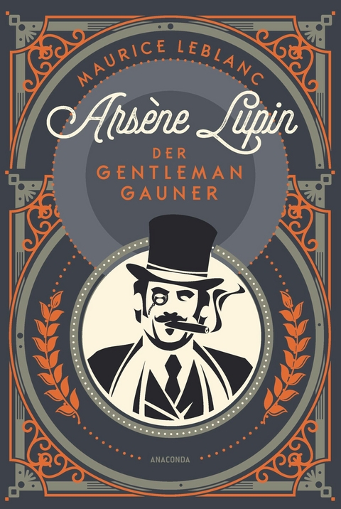 Ars&egrave;ne Lupin. Der Gentleman-Gauner - Maurice Leblanc