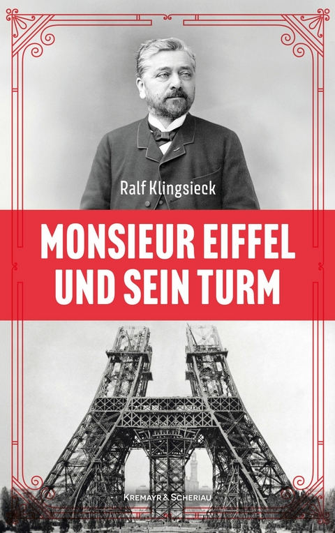 Monsieur Eiffel und sein Turm - Ralf Klingsieck