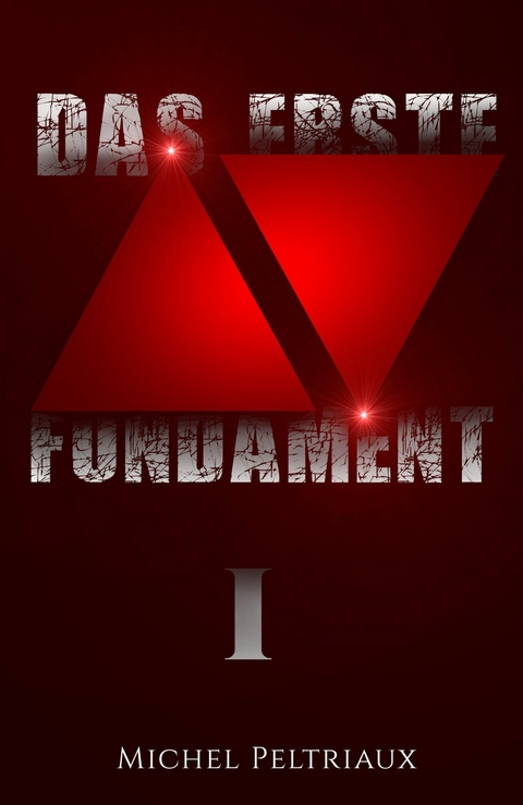 Das erste Fundament - Band I - Michel Peltriaux