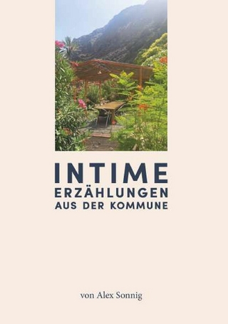 Intime Erzählungen aus der Kommune