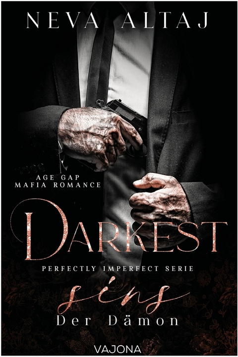 Darkest Sins &ndash; Der D&auml;mon (Perfectly Imperfect Serie 9) - Neva Altaj
