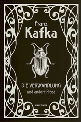 Die Verwandlung und andere Prosa - Franz Kafka