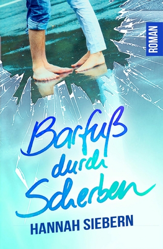 Barfuß durch Scherben