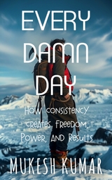 Every Damn Day - Mukesh Kumar