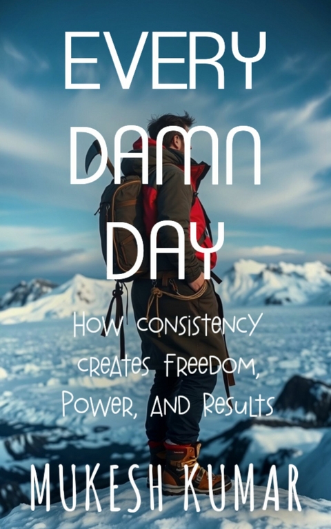 Every Damn Day - Mukesh Kumar