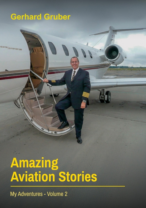 Amazing Aviation Stories, Volume 2 - Gerhard Gruber