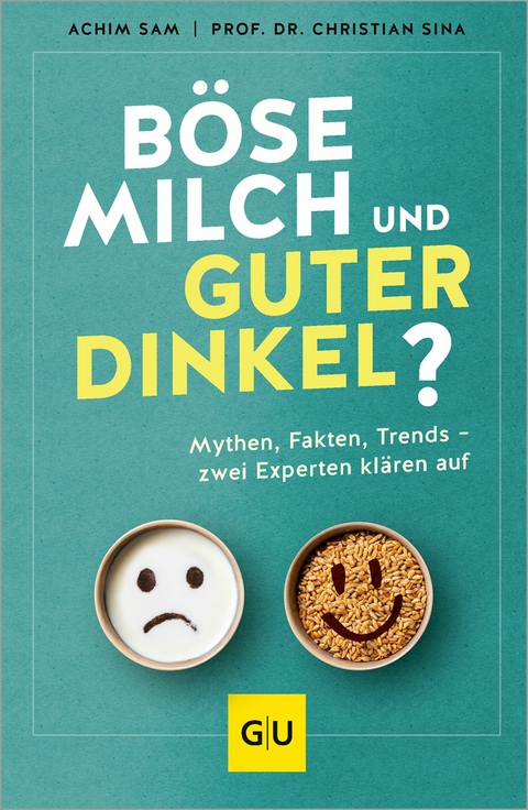 B&ouml;se Milch und guter Dinkel? - Achim Sam, Prof. Dr. Christian Sina