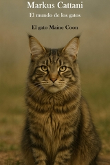 El mundo de los gatos - El gato Maine Coon - Markus Cattani