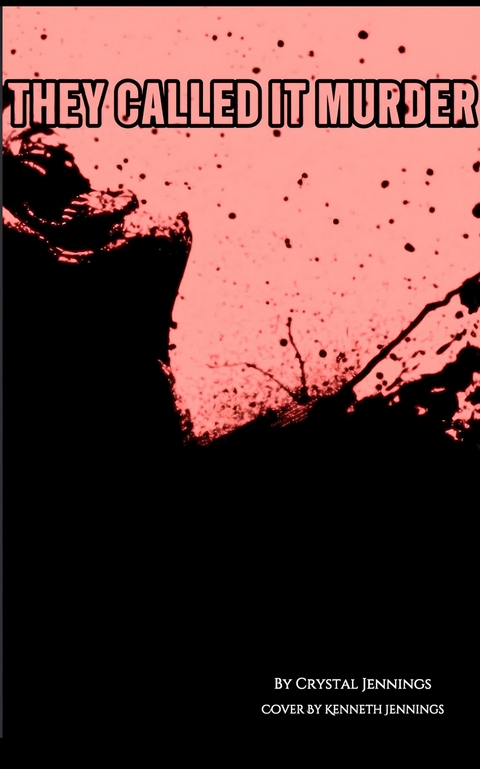 They Called It Murder -  Crystal Jennings