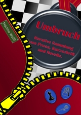 Umbruch - Iterative Sammlung von Prosa, Kurzschrift und Novelle. - Monika Wolff