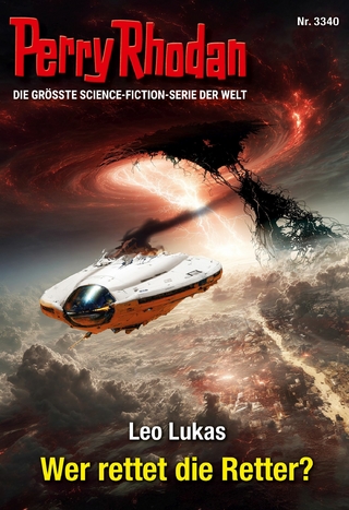 Perry Rhodan 3340: Wer rettet die Retter?