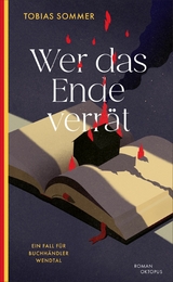 Wer das Ende verr&auml;t - Tobias Sommer