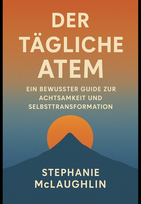 Der T&auml;gliche Atem -  Stephanie McLaughlin