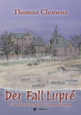 Der Fall Lupr&eacute; - Thomas Clemens
