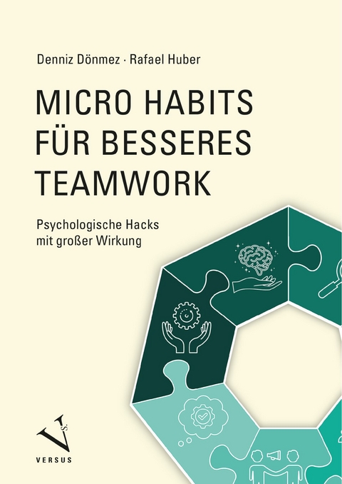 Micro Habits f&uuml;r besseres Teamwork - Denniz D&ouml;nmez, Rafael Huber