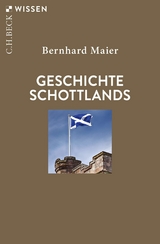 Geschichte Schottlands - Bernhard Maier