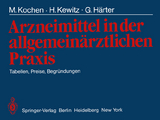 Arzneimittel in der allgemein&auml;rztlichen Praxis - M. Kochen, H. Kewitz, G. H&auml;rter