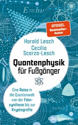 Quantenphysik für Fußgänger - Harald Lesch, Cecilia Scorza-Lesch