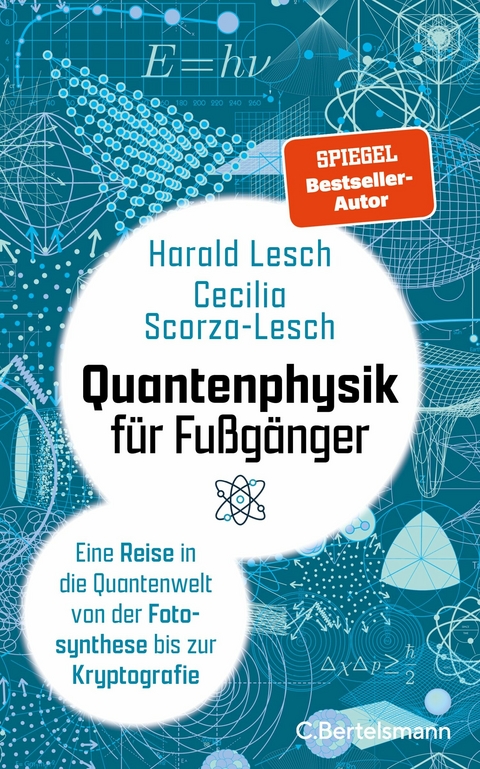 Quantenphysik für Fußgänger - Harald Lesch, Cecilia Scorza-Lesch