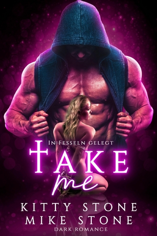 Take me - In Fesseln gelegt