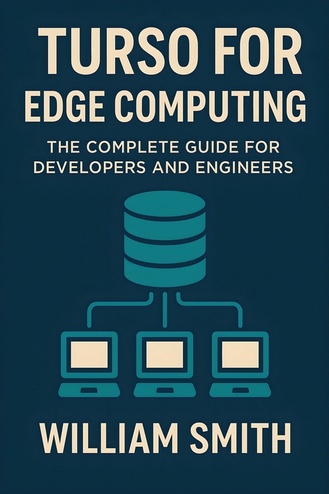 Turso for Edge Computing -  William Smith