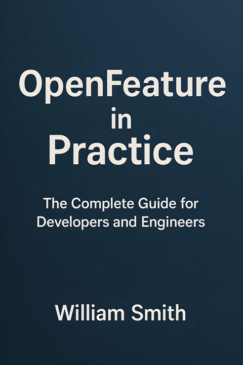 OpenFeature in Practice -  William Smith