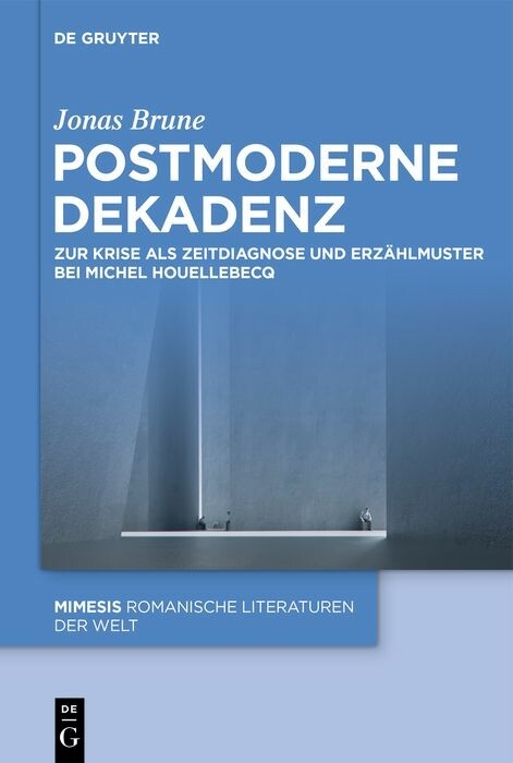 Postmoderne Dekadenz - Jonas Brune