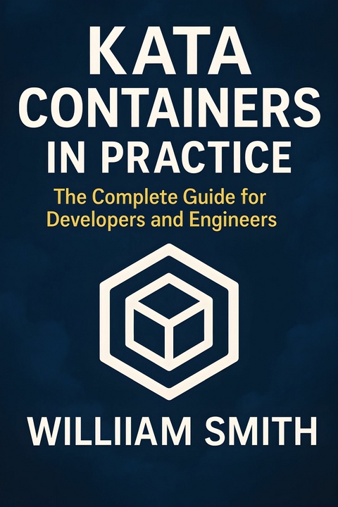 Kata Containers in Practice -  William Smith