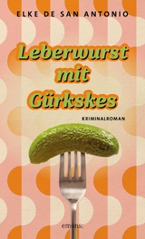 Leberwurst mit G&uuml;rkskes - Elke de San Antonio