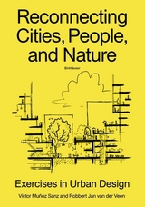 Reconnecting Cities, People, and Nature - Victor Mu&ntilde;oz Sanz, Robbert Jan van der Veen