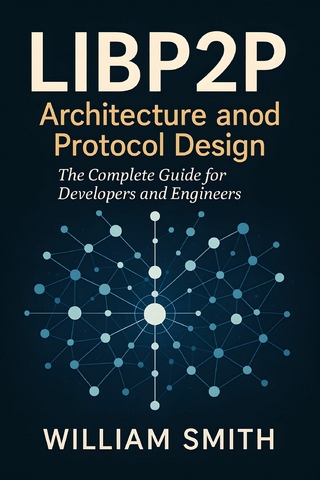 Libp2p Architecture and Protocol Design
